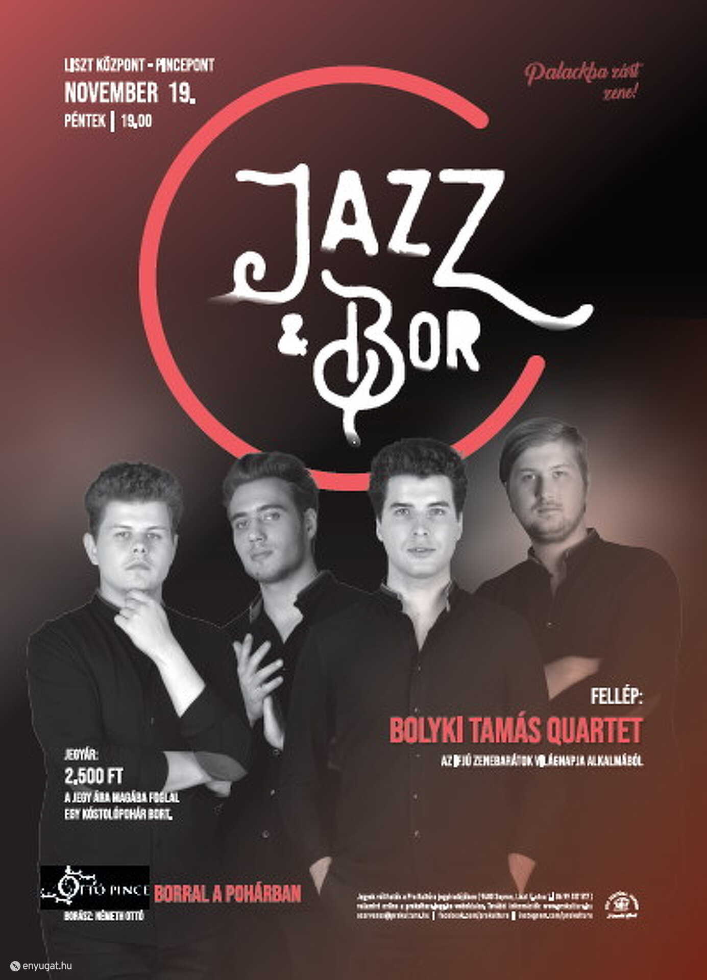 Bolyki Tamás Quartet és az Ottó Pincészet lesz a vendég.